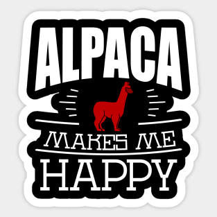 Alpaca Makes Me Happy Funny Alpaca Quote Design Sticker